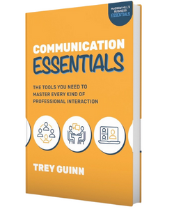 Book Communication Essentials: The Tools You Need to Master Every Type of Professional Interaction